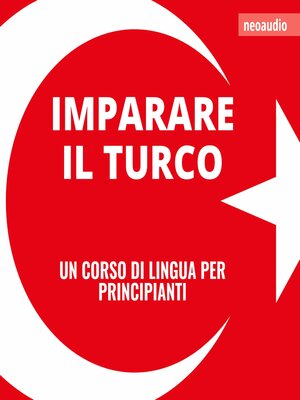 cover image of Corsi di lingue per principianti, Imparare il turco (Integrale)